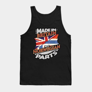 Made In Britain With Norwegian Parts - Gift for Norwegian From Norway Tank Top